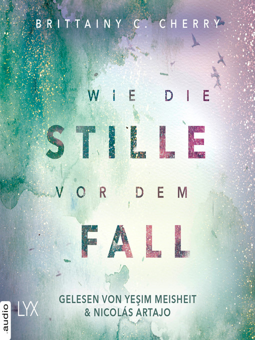 Title details for Wie die Stille vor dem Fall. Zweites Buch--Chance-Reihe, Band 2.2 by Brittainy C. Cherry - Wait list